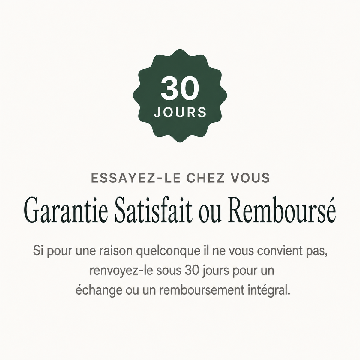 Garantie satisfait ou remboursé 30 jours